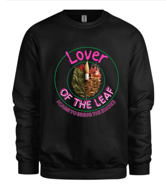 LOVER OF THE LEAF SWEATSHIRT 